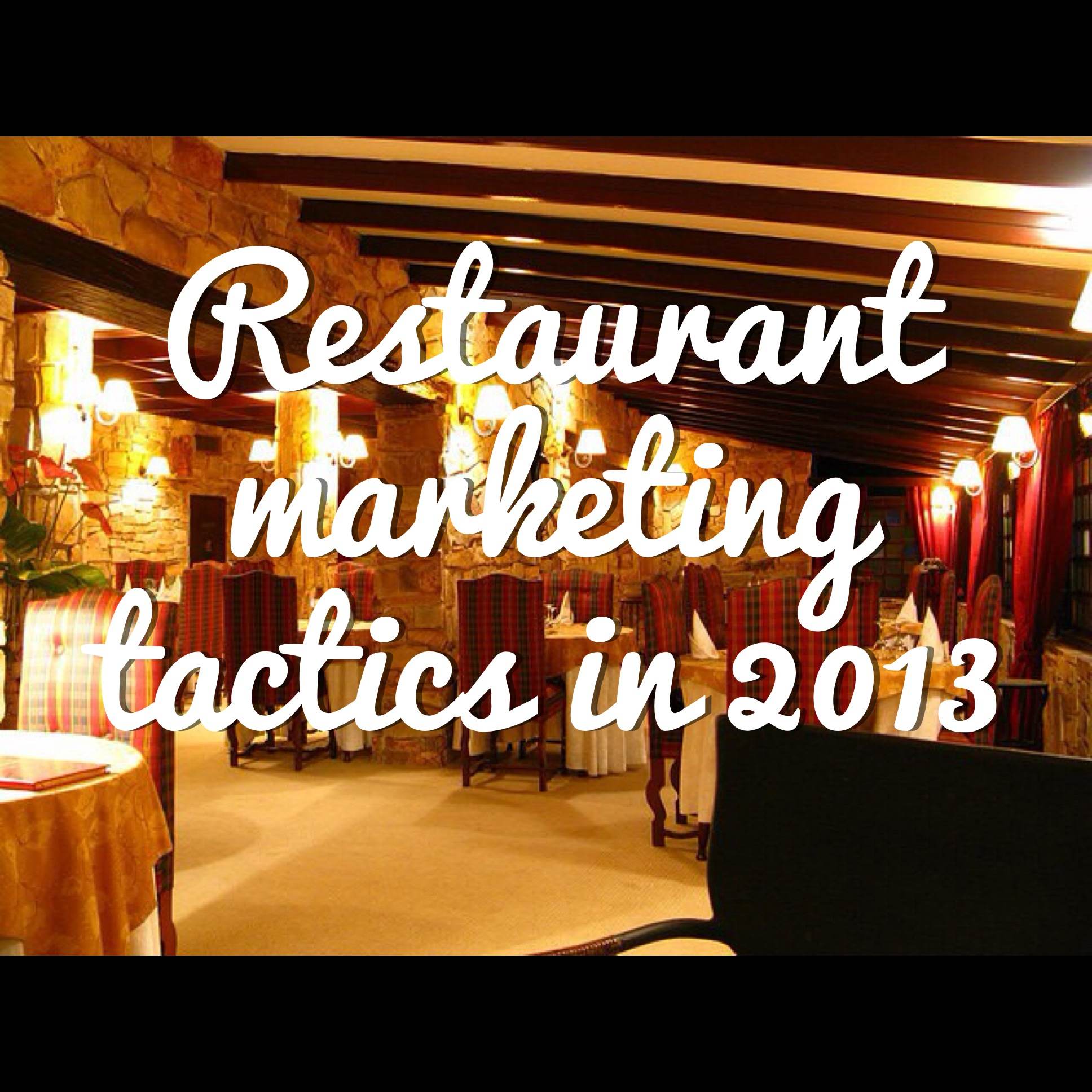 restaurant marketing tactics-2013