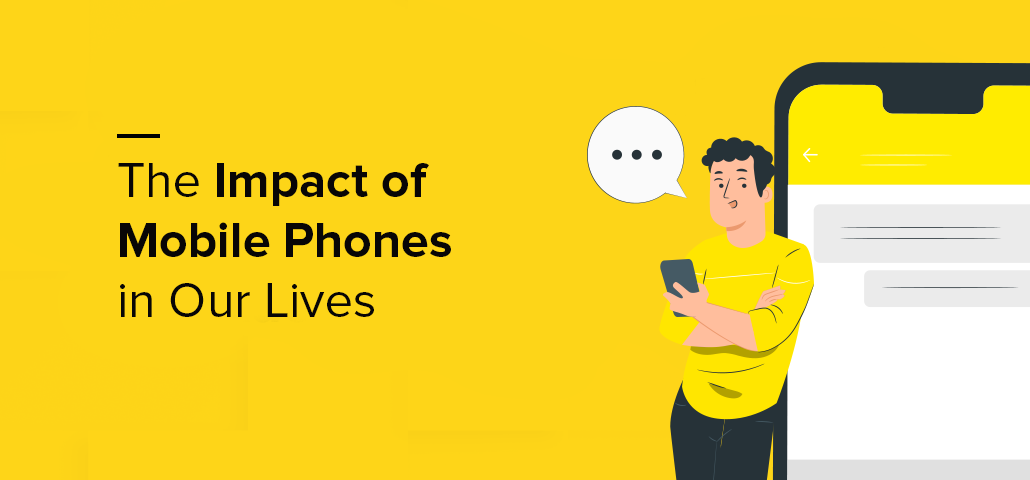 The Impact Of Mobile Technology In Our Lives